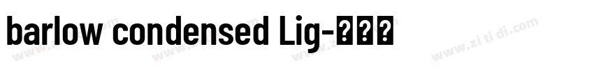 barlow condensed Lig字体转换